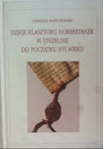 Dzieje klasztoru Norbertanek w Strzelnie do początku XVI wieku