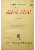 Peregrynacje Andrzeja Wilczka 1937 r.