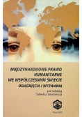 Międzynarodowe prawo humanitarne we współczesnym świecie osiągnięcia i wyzwania