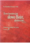 Żywe bowiem jest słowo Boże skuteczne Komentarze biblijne do czytań na rok A