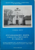 Późnobarokowy zespół sakralno cmentarny w Chodczu