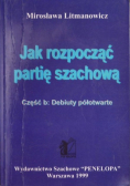 Jak rozpocząć partię szachową część b Debiuty półotwarte