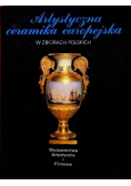 Artystyczna ceramika europejska