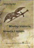 Między historią kreacja i mitem