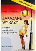 Zakazane wyrazy Słownik sprośności i wulgaryzmów