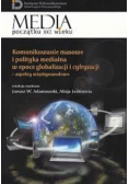 Komunikowanie masowe i polityka medialna w epoce globalizacji i cyfryzacji