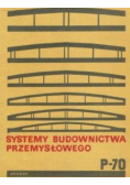 Systemy budownictwa przemysłowego P 70