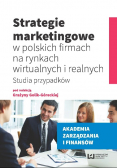 Strategie marketingowe w polskich firmach na rynkach wirtualnych i realnych