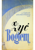 Żyć Bogiem Tom 1