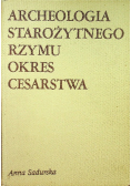 Archeologia starożytnego Rzymu Okres Cesarstwa