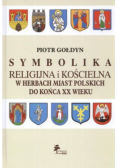 Symbolika religijna i kościelna w Herbach miast Polskich do końca XX wieku