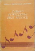 Zabawy i ćwiczenia przy muzyce