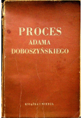Proces Adama Doboszyńskiego 1949r.