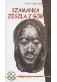 Szamanka zeszła z gór