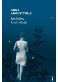 Kochałam kiedy odeszła