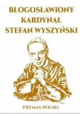 Błogosławiony Kardynał Stefan Wyszyński