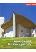 Sztuka XX wieku Do czasów współczesnych