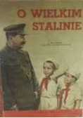 O wielkim Stalinie 1949 r.