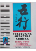 Tradycyjna Medycyna Chińska prawo pięciu elementów część 2