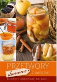 Przetwory domowe z owoców wyd.2018