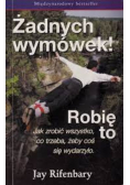 Żadnych wymówek Robię To