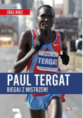 Paul Tergat. Biegaj z mistrzem