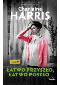 Łatwo przyszło łatwo poszło