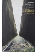 Moje drogi dzieciństwa 1939 1945 Autograf autora