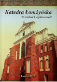 Katedra Łomżyńska Przeszłość i współczesność