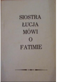 Siostra Łucja mówi o Fatimie