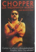 Chopper Zza więziennych murów
