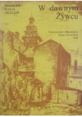 W dawnym Żywcu