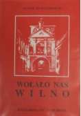 Wołało nas Wilno