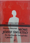 Mówi Józef Światło Za kulisami bezpieki i partii