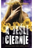 A jeśli ciernie
