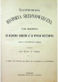 Dzieje powszechne ilustrowane ilustrowana historya średniowiecza 1879 r.