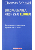 Europa umarła niech żyje Europa