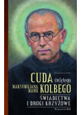 Cuda świętego Maksymiliana Marii Kolbego cz.2