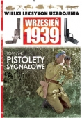 Wielki Leksykon Uzbrojenia Wrzesień 1939 Tom 194 Pistolety sygnałowe