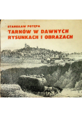 Tarnów w dawnych rysunkach i obrazach