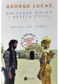George Lucas Gwiezdne wojny i reszta życia