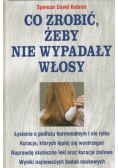 Co zrobić żeby nie wypadały włosy