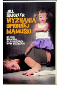 Wyznania upiornej mamuśki