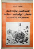 Koktajle nalewki wina miody i piwa
