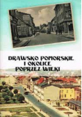 Drawsko pomorskie i okolice poprzez wieki