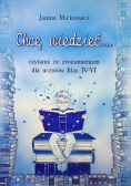 Chcę wiedzieć Czytanie ze zrozumieniem
