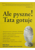 Ale pyszne! Tata gotuje