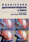 Kazuistyka gastroenterologiczna u dzieci