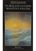 Na skałach Calvados Skałotocz - Palczak