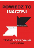 Powiedz to inaczej 17 zasad rozwiązywania
